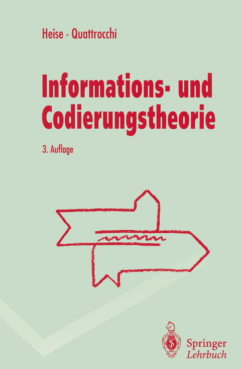 Informations- und Codierungstheorie - Werner Heise, Pasquale Quattrocchi