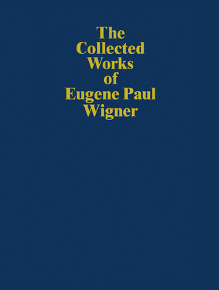 The Collected Works of Eugene Paul Wigner
