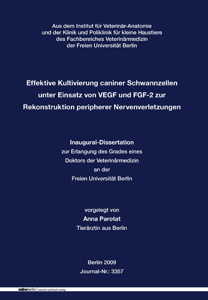 Effektive Kultivierung caniner Schwannzellen unter Einsatz von VEGF und FGF-2 zur Rekonstruktion peripherer Nervenverletzungen - Anna Parotat
