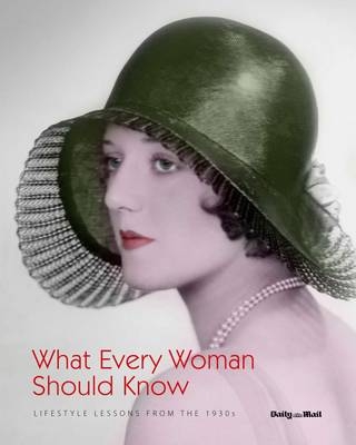 What Every Woman Should Know -  Daily Mail