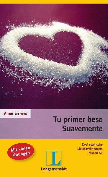 Tu primer beso - Suavemente - M&oacute;nica Hagedorn Castro-Pel&aacute;ez