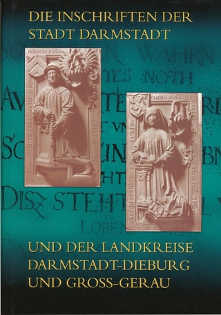 Die Inschriften der Stadt Darmstadt und der Landkreise Darmstadt-Dieburg und Groß-Gerau