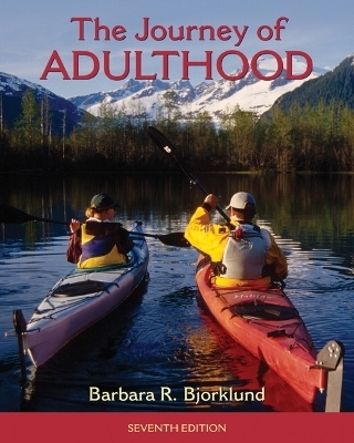Journey of Adulthood - Barbara R. Bjorklund, Helen Bee