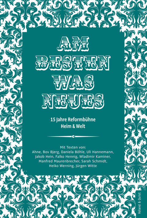 Am besten was Neues -  Ahne, Wladimir Kaminer, Uli Hannemann, Jakob Hein, Falko Hennig, Heiko Werning, J&uuml;rgen Witte, Bov Bjerg, Sarah Schmidt, Manfred Maurenbrecher