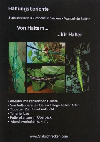 Haltungsberichte Stabschrecken - Gespenstschrecken - Wandelnde Blätter