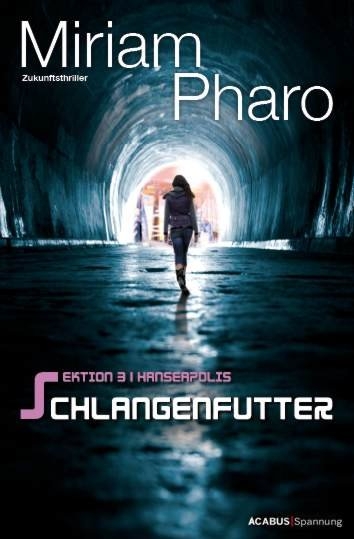 Sektion 3|Hanseapolis - Schlangenfutter - Miriam Pharo