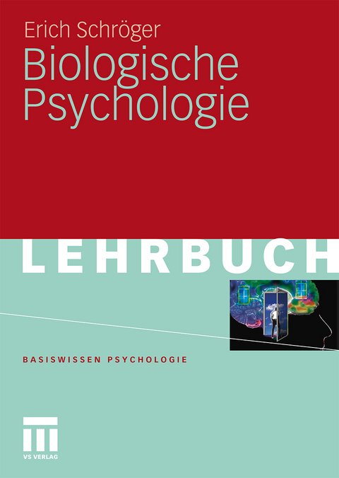 Biologische Psychologie - Erich Schröger