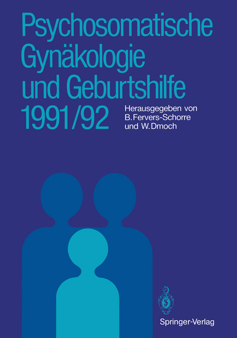 Psychosomatische Gyn&auml;kologie und Geburtshilfe 1991/92 - 