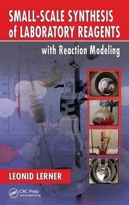 Small-Scale Synthesis of Laboratory Reagents with Reaction Modeling - Leonid Lerner