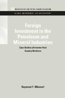 Foreign Investment in the Petroleum and Mineral Industries - Raymond F. Mikesell