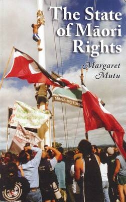 The State of Maori Rights - Margaret Mutu
