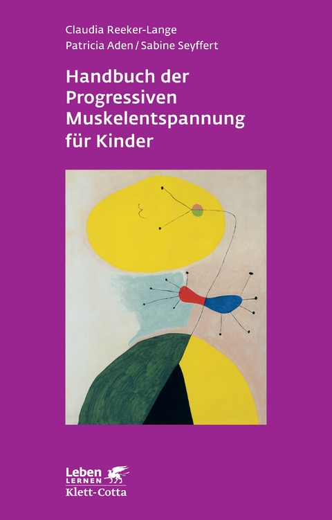 Handbuch der Progressiven Muskelentspannung für Kinder - Claudia Reeker-Lange, Patricia Aden, Sabine Seyffert
