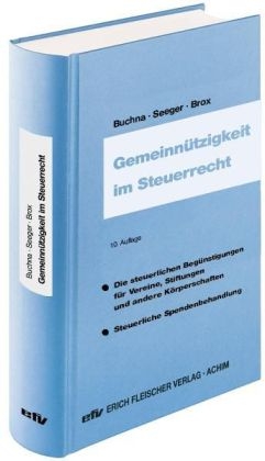 Gemeinn&uuml;tzigkeit im Steuerrecht - Johannes Buchna, Andreas Seeger, Wilhelm Brox