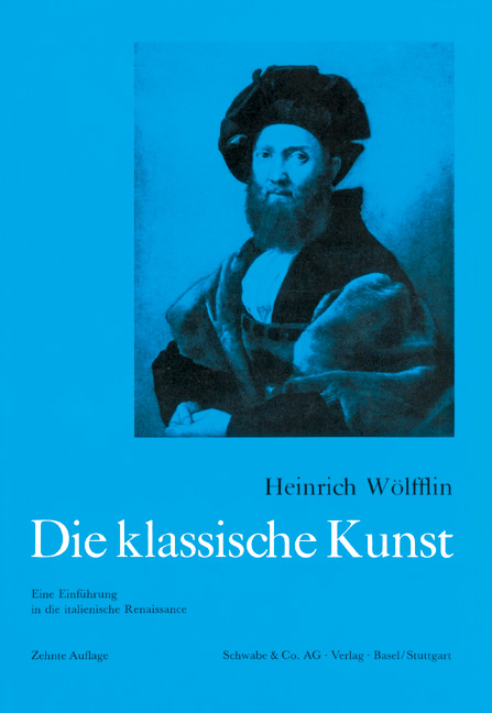 Die klassische Kunst - Heinrich W&ouml;lfflin