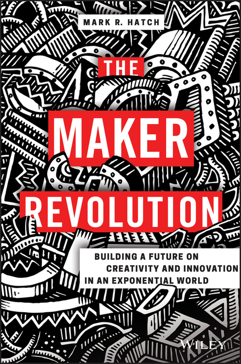 The Maker Revolution - Mark R. Hatch