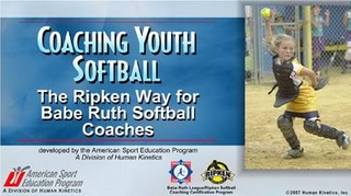 Coaching Youth Softball: Ripken Way for Babe Ruth Softball Coaches
