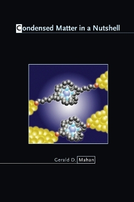 Condensed Matter in a Nutshell - Gerald D. Mahan