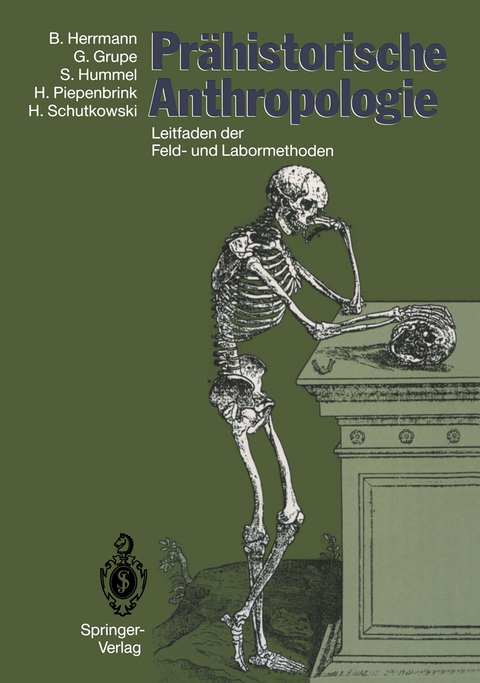 Pr&auml;historische Anthropologie - Bernd Herrmann, Gisela Grupe, Susanne Hummel, Hermann Piepenbrink, Holger Schutkowski