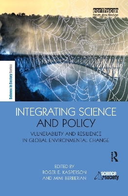 Integrating Science and Policy - Roger E. Kasperson, Mimi Berberian