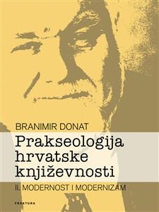 Prakseologija hrvatske književnosti -  Branimir Donat