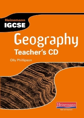 Heinemann IGCSE Geography Teacher's CD - Olly Phillipson