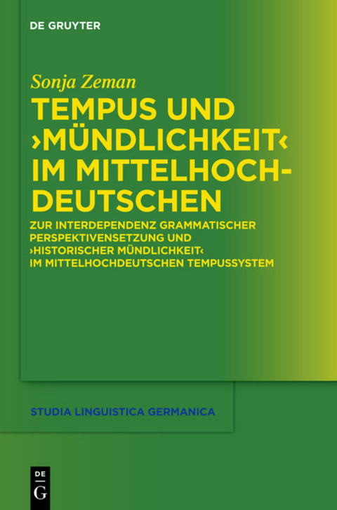 Tempus und "M&uuml;ndlichkeit" im Mittelhochdeutschen - Sonja Zeman
