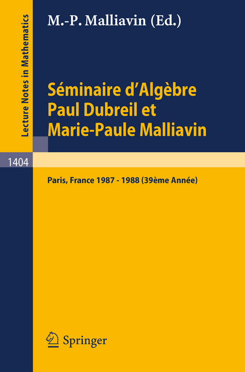 S&eacute;minaire d'Alg&egrave;bre Paul Dubreil et Marie-Paule Malliavin - 