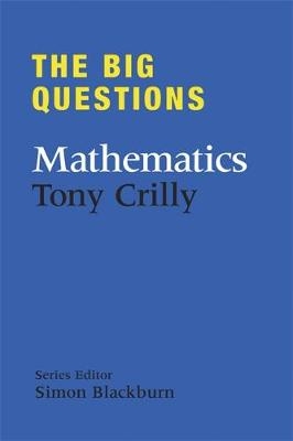 The Big Questions: Mathematics