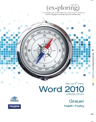 Exploring Microsoft Office Word 2010 Introductory - Robert T. Grauer, Mary Anne Poatsy, Michelle Hulett, Lynn Hogan