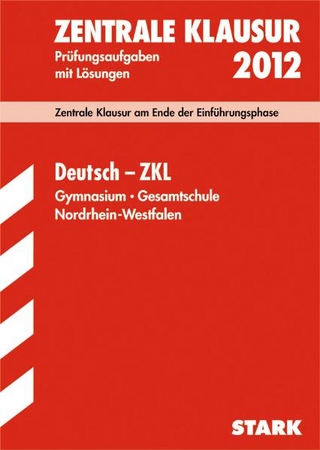Zentrale Klausur Nordrhein-Westfalen / Deutsch - ZKL 2012