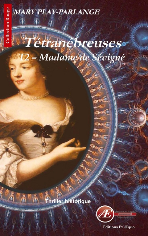 Madame de S&eacute;vign&eacute; - Mary Play-Parlange