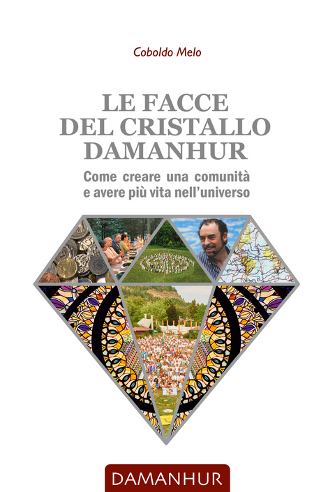 Le facce del cristallo Damanhur -  Coboldo Melo