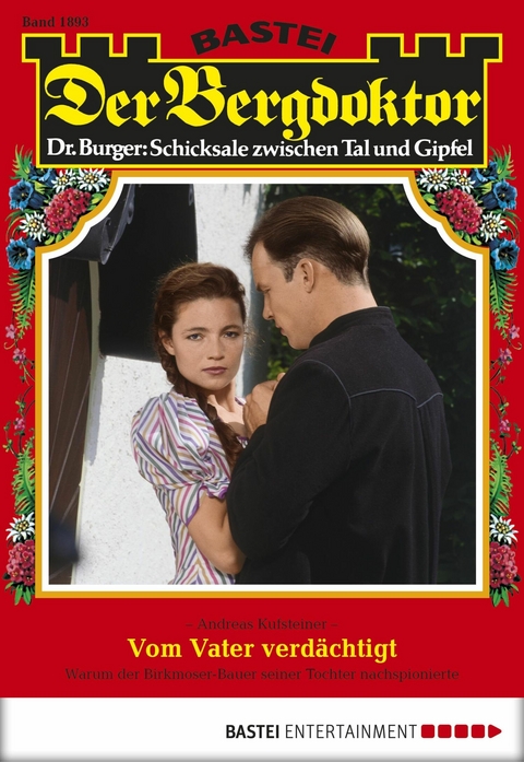 Der Bergdoktor 1893 - Andreas Kufsteiner