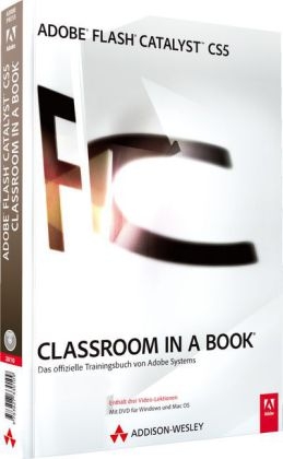 Adobe Flash Catalyst CS5 - Classroom in a Book