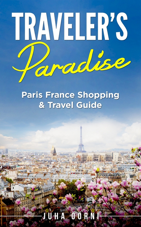 Traveler's Paradise - Paris -  Juha &Ouml;&ouml;rni