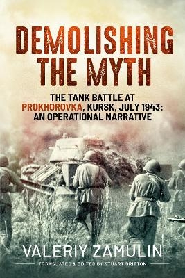 Demolishing the Myth - Valeriy Zamulin, Stuart Britton