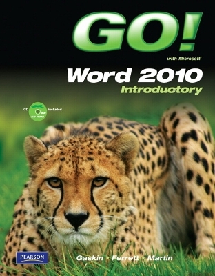 GO! with Microsoft Word 2010 Introductory - Shelley Gaskin, Robert Ferrett, Carol L. Martin
