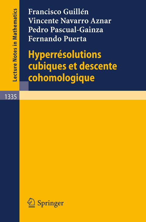 Hyperresolutions cubiques et descente cohomologique - Francisco Guillen, Vincente Navarro Aznar, Pedro Pascual-Gainza, Fernando Puerta