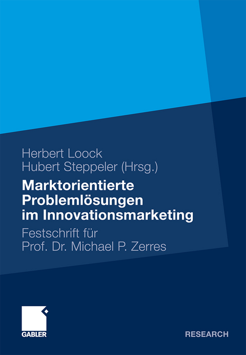 Marktorientierte Probleml&ouml;sungen im Innovationsmarketing - 