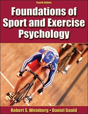 Foundations of Sport and Exercise Psychology Presentation Package-4th Edition - Daniel Gould, Robert Weinberg
