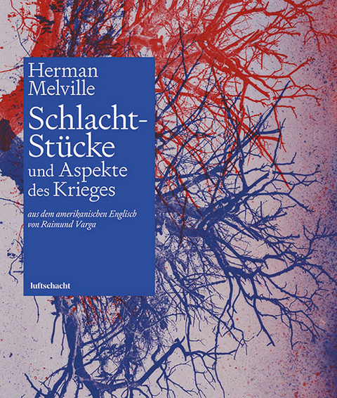 Schlacht-St&uuml;cke - Herman Melville