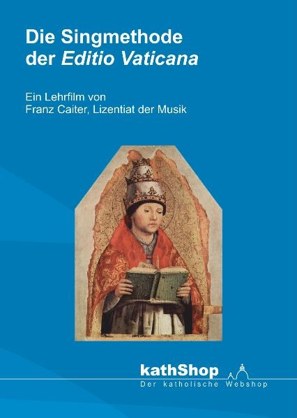 Die Singmethode der Editio Vaticana - Franz Caiter