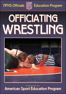 Officiating Wrestling -  American Sport Education Program