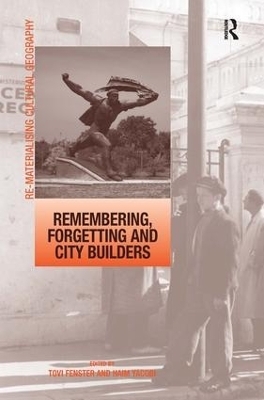 Remembering, Forgetting and City Builders - Haim Yacobi