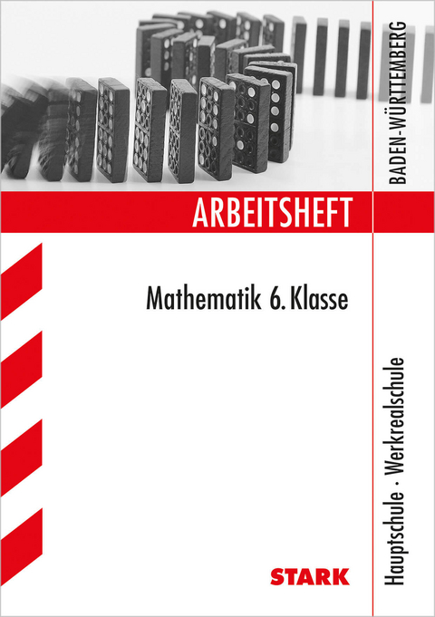 Arbeitsheft Hauptschule - Mathematik 6. Klasse - BaW&uuml; - Walter Modschiedler