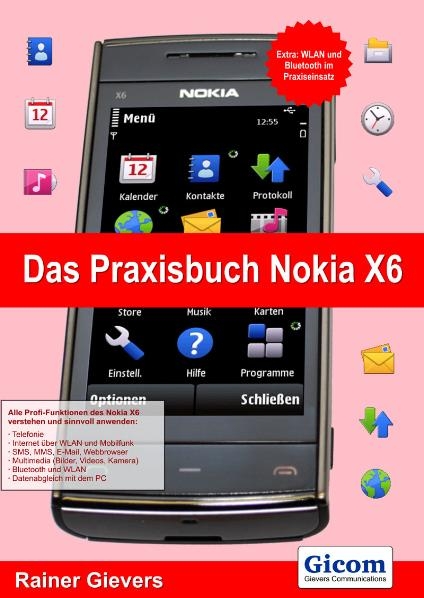 Das Praxisbuch Nokia X6 - Rainer Gievers