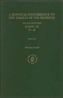 Bilingual Concordance to the Targum of the Prophets, Volume 17 Ezekiel (III) - 