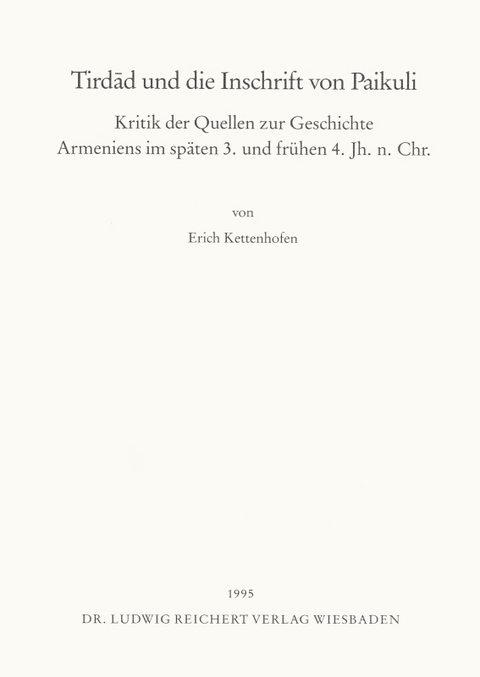 Tirdad und die Inschrift von Paikuli - Erich Kettenhofen