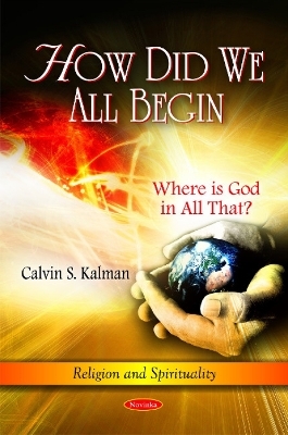 How Did We All Begin - Calvin S Kalman