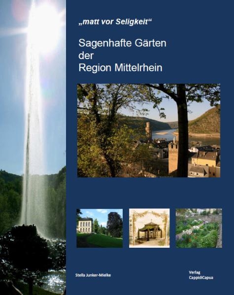 Sagen-hafte G&auml;rten am Mittelrhein